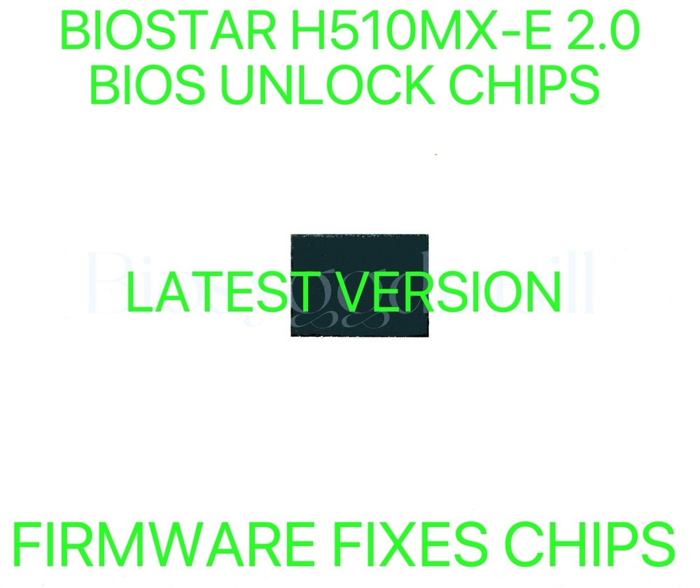 BIOSTAR H510MX-E 2.0, NO PASSWORD FIRMWARE FIXES BIOS CHIP LATEST VERSION