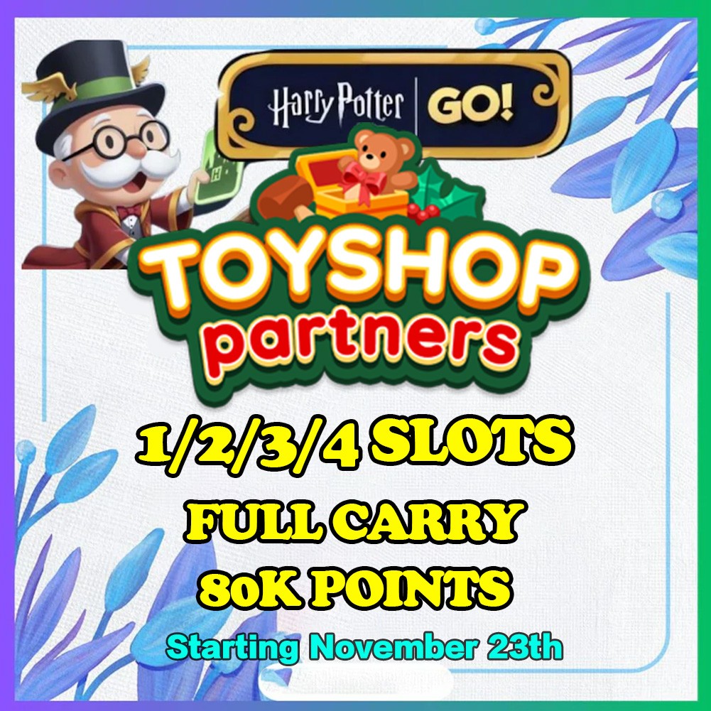 🧸 TOYSHOP PARTNERS ⭐MONO-POLY GO PARTNERS EVENT⭐FULL CARRY 80K POINT⚡FAST SLOTS