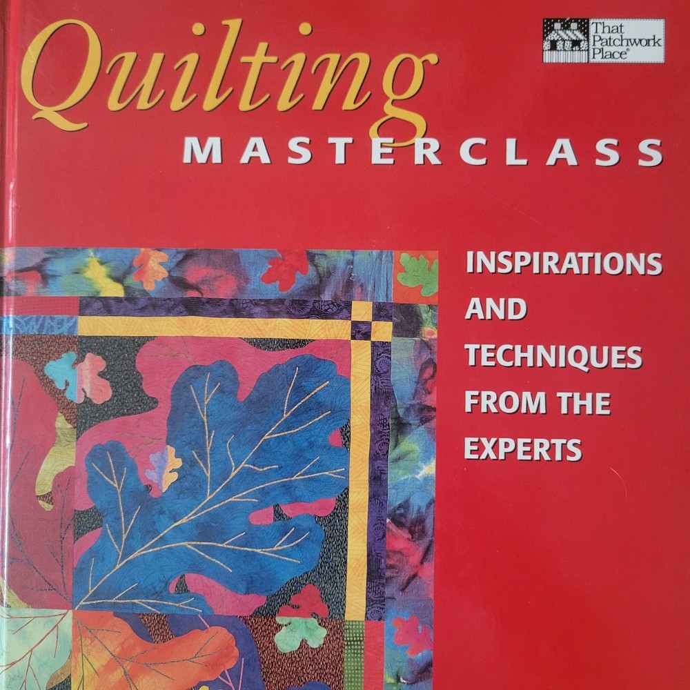 Quilting Masterclass Katherine Guerrier That Patchwork Place Book