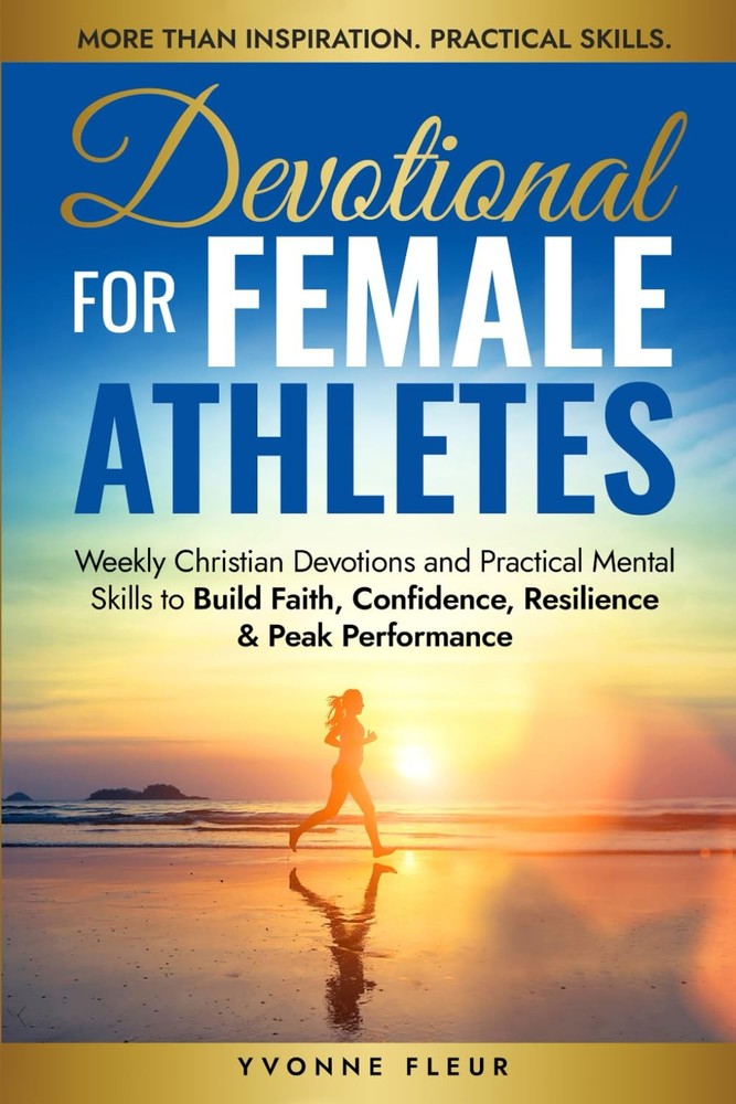 Devotional for Female Athletes: Weekly Christian Devotions and Practical Mental