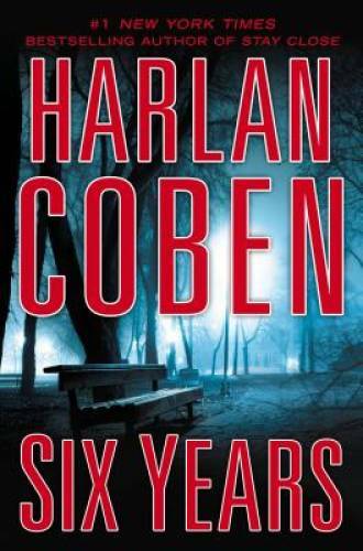 Six Years - Hardcover By Coben, Harlan - VERY GOOD