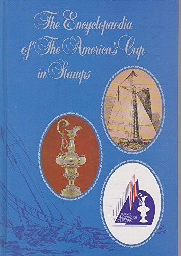 The Encyclopedia of The America's Cup with Commemorative Stamps [Hardcover]