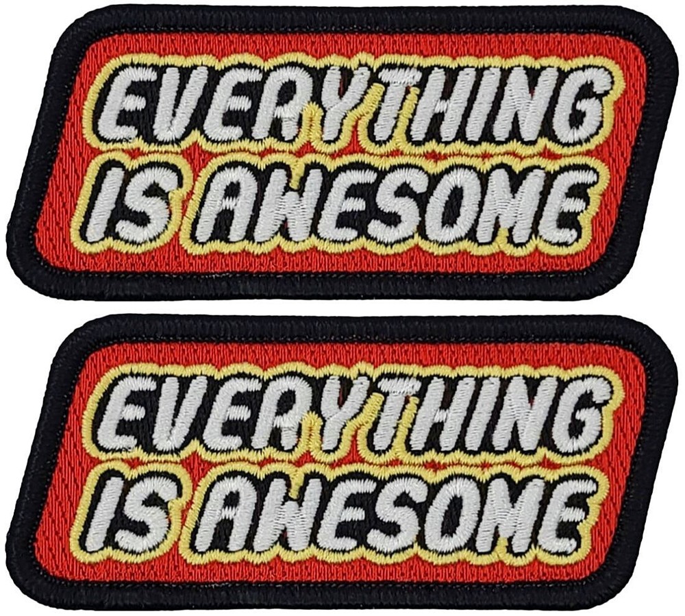 Everything is Awesome Embroidered Morale Patch |2PC HOOK BACKING   3.5"x1.5"