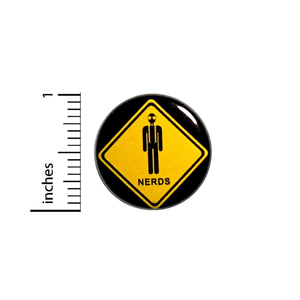 Funny Nerd Pin Button Caution Nerds Cute Cool Jacket Backpack Pin 1" #42-17