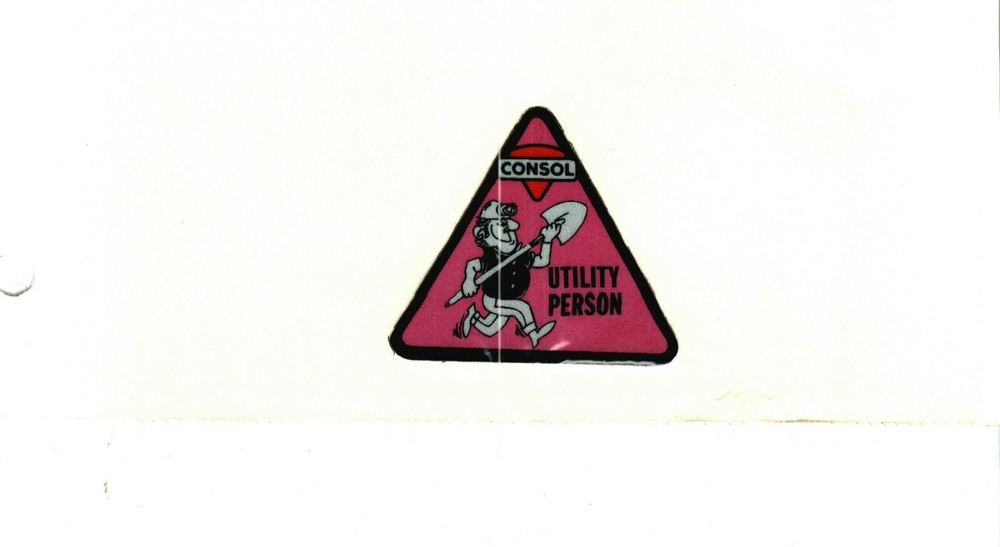 NICE UTILITY PERSON JOB CLASSIFICATION CONSOL COAL CO. COAL MINING STICKER # 121