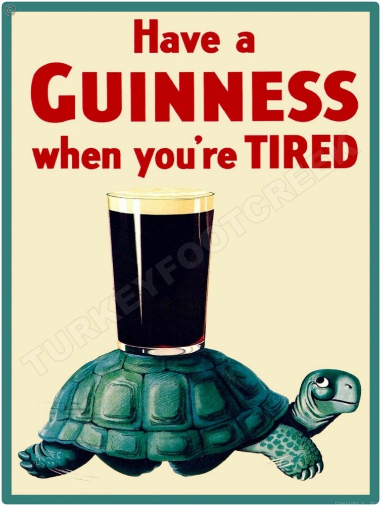 Have A Guinness When You're Tired 9" x 12" Metal Sign