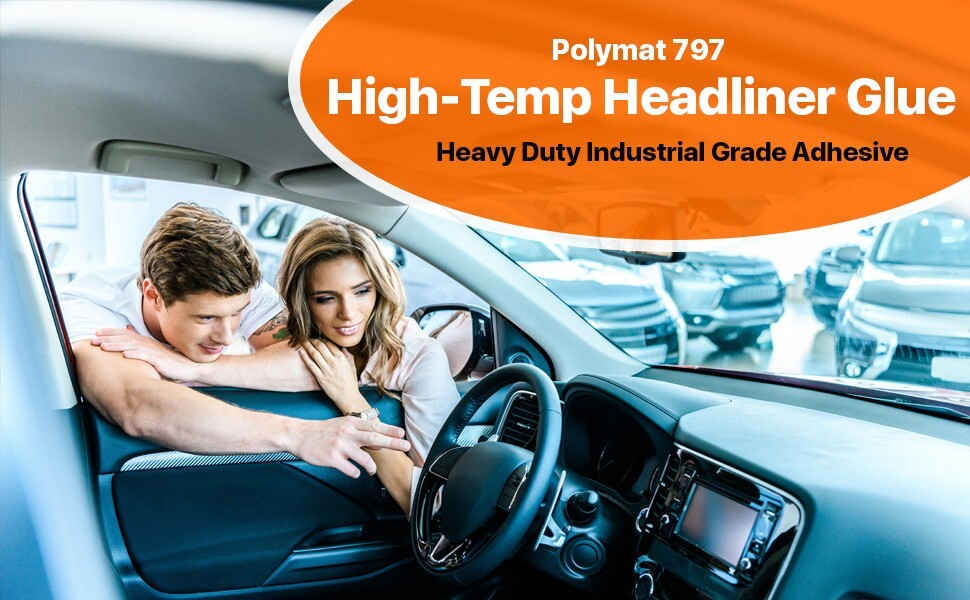 Polymat 797 Hi-Temp Spray Adhesive auto head liner dash trunkliner 160F glue