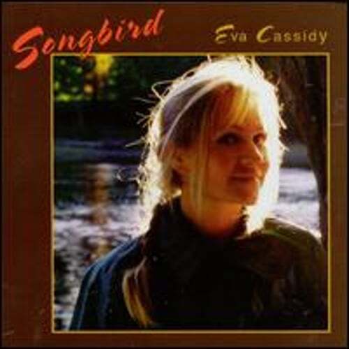 Songbird by Eva Cassidy: Used