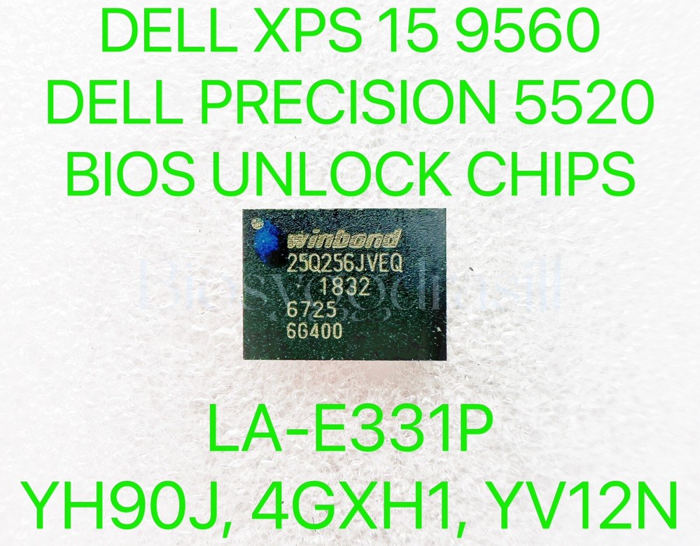 DELL XPS 15 9560, 5520, ADMIN BIOS CHIP PASSWORD UNLOCK LA-E331P PREPROGRAMMED