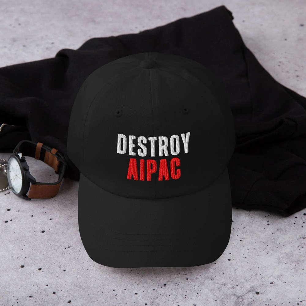 Destroy AIPAC Dad hat