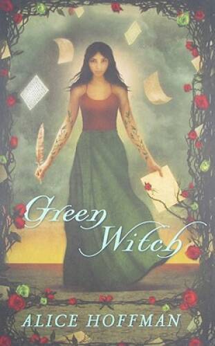 Green Witch - Hardcover By Hoffman, Alice - GOOD