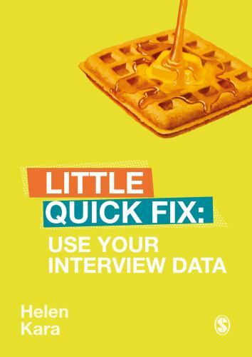 Use Your Interview Data: Little Quick Fix by Kara, Helen