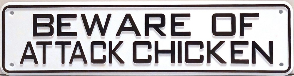Beware Of Attack Chicken Sign