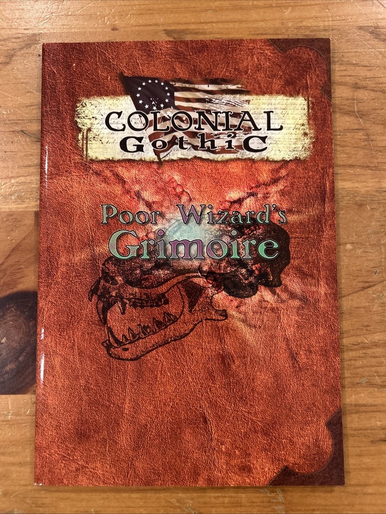 Colonial Gothic RPG: Poor Wizard's Grimoire 2008 Paperback