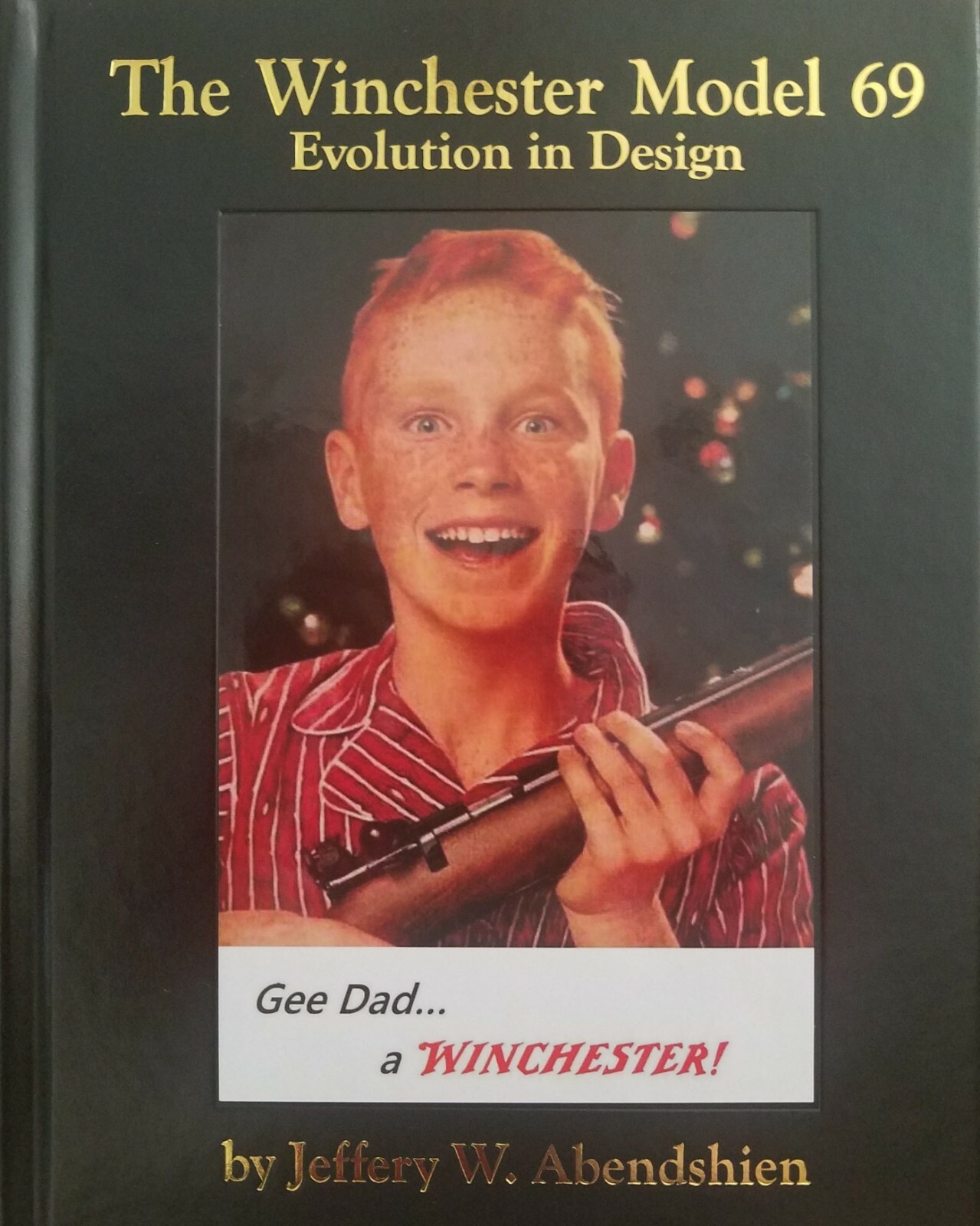 NEW! Signed by Author Winchester Model 69 69A Design Evolution Reference Book