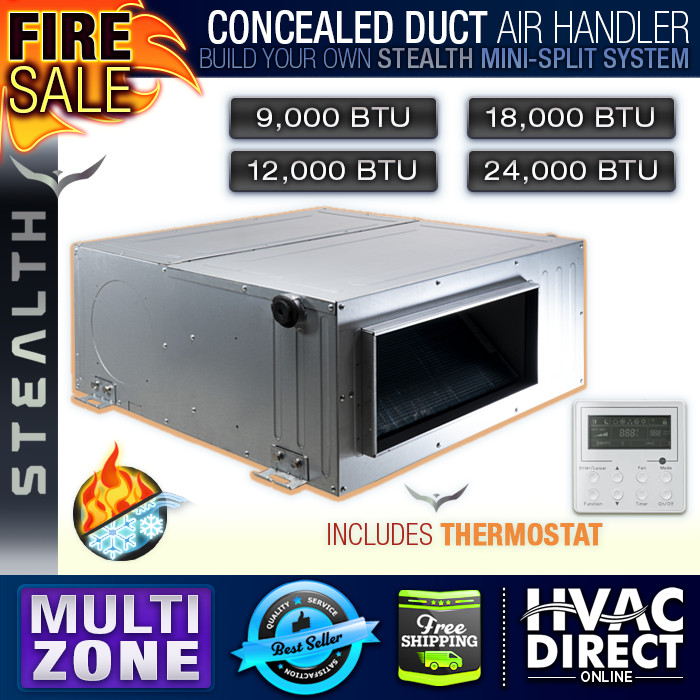 Stealth 9K, 12K, 18K, 24K BTU Multi-Zone Mini Split Concealed Duct AH Unit