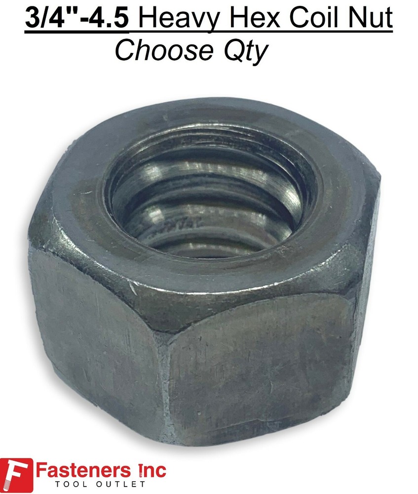 3/4"-4.5 Heavy Hex Coil Nuts Plain (Choose Package Qty) Coil Thread