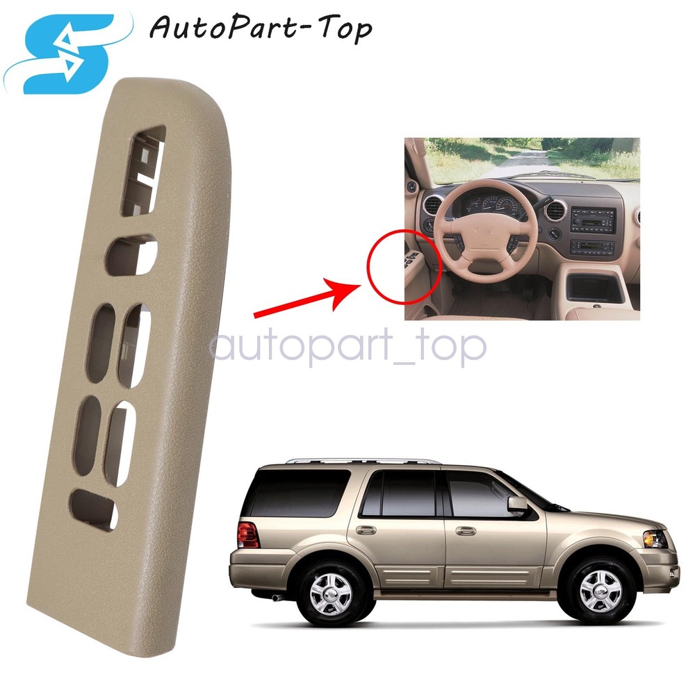NEW For Ford Expedition 2003-06 Front Driver Door Panel TAN Window Switch Bezel