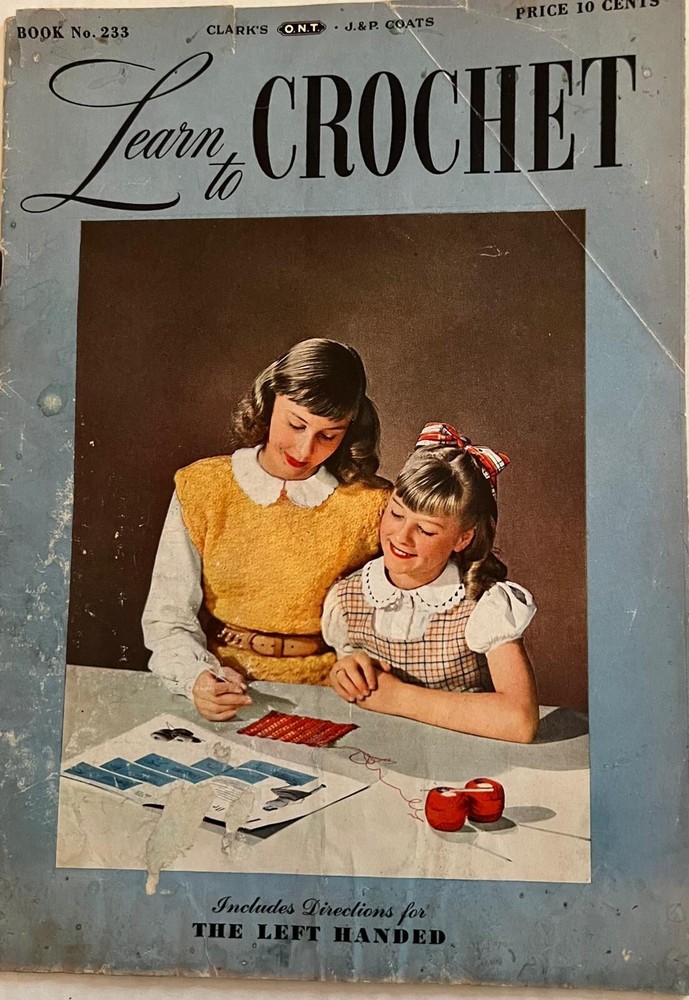 Learn to Crochet 1946  - Instruction and Easy Projects