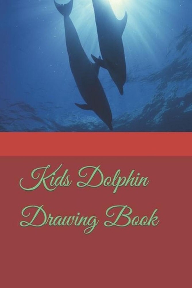Kids Dolphin Drawing Book