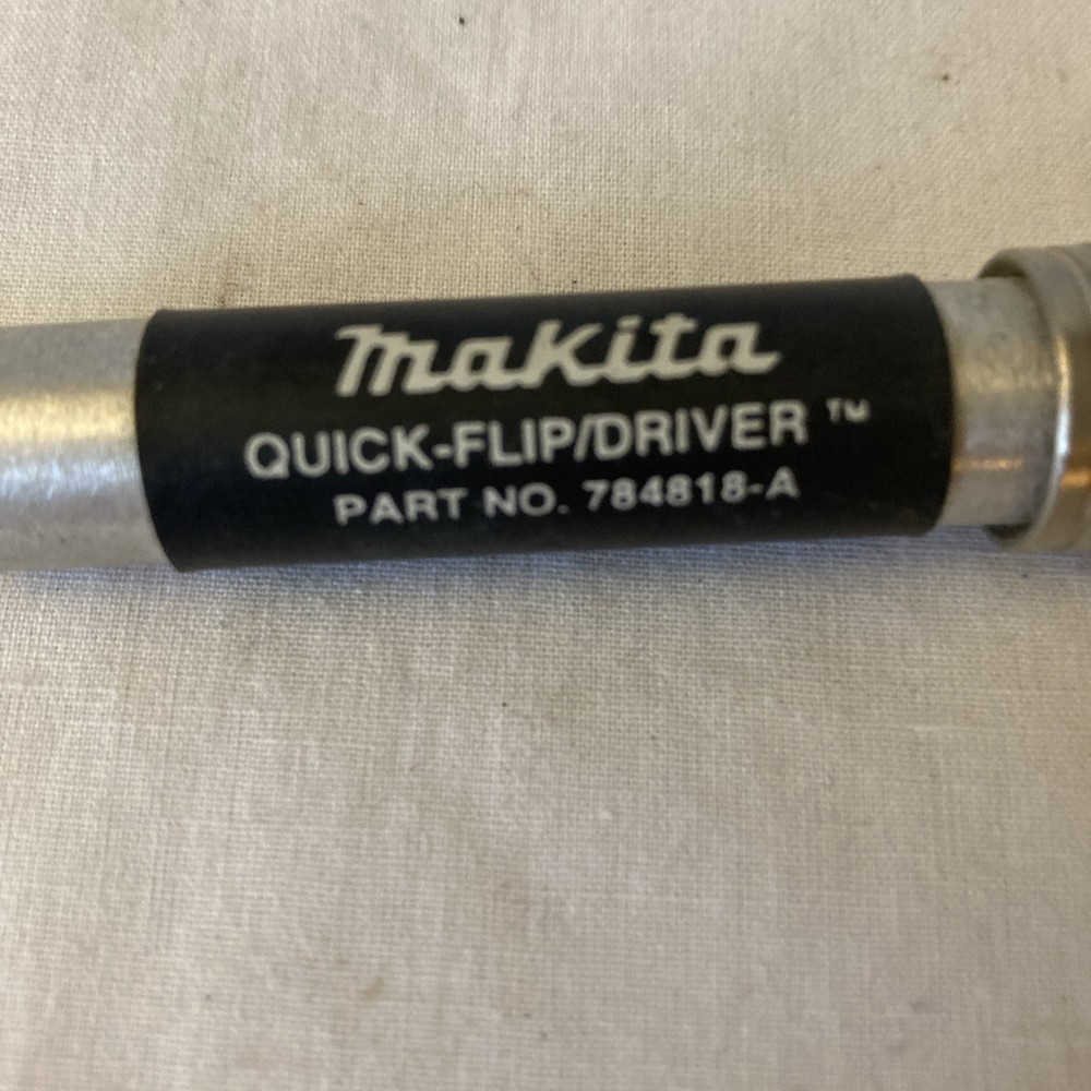 MAKITA QUICK FLIP DRIVER #784818-A