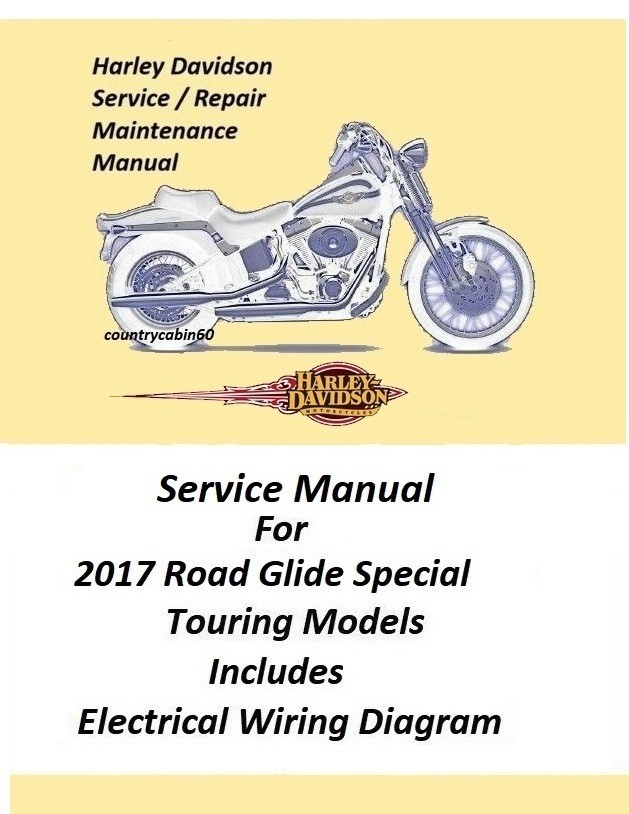 Workshop Service / Maintenance Manual 2017 Road Glide Special Touring Models