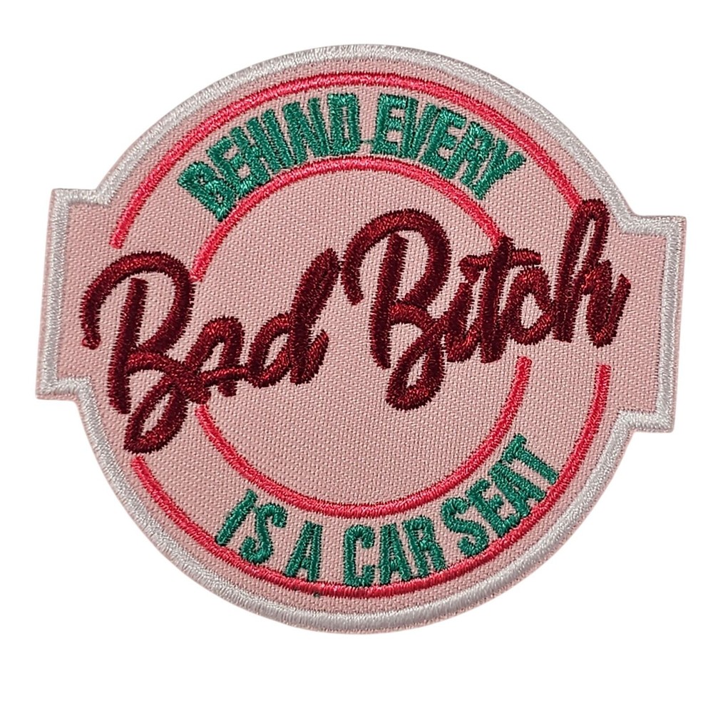 Behind Every Bad Bitch - Embroidered Patch