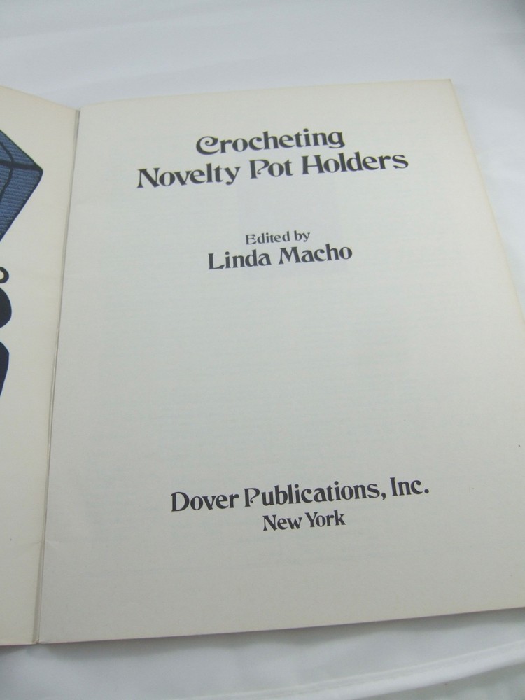 Crocheting Novelty Potholders. Dover Needlework Series Patterns from 1950s