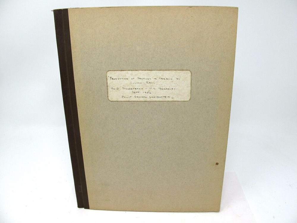 Philip G Lichtenstein Dissertation Protons Carbon In Cosmic Rays 1952 Berkeley