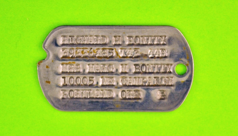 ORIGINAL WWII Army Next of Kin Dog Tag - RICHARD H. BONTTY -T43- PORTLAND ORE