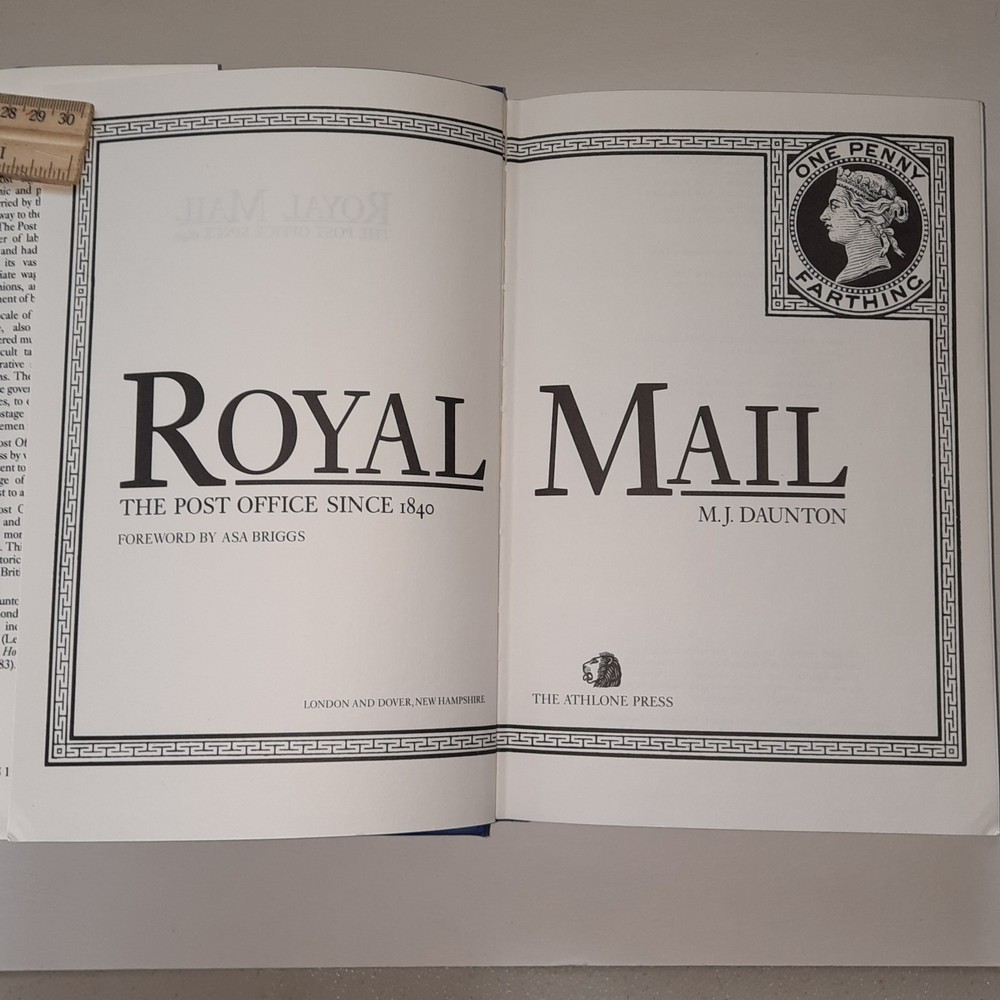 Royal Mail: The Post Office Since 1840 by Martin Daunton hardback Athlone Press