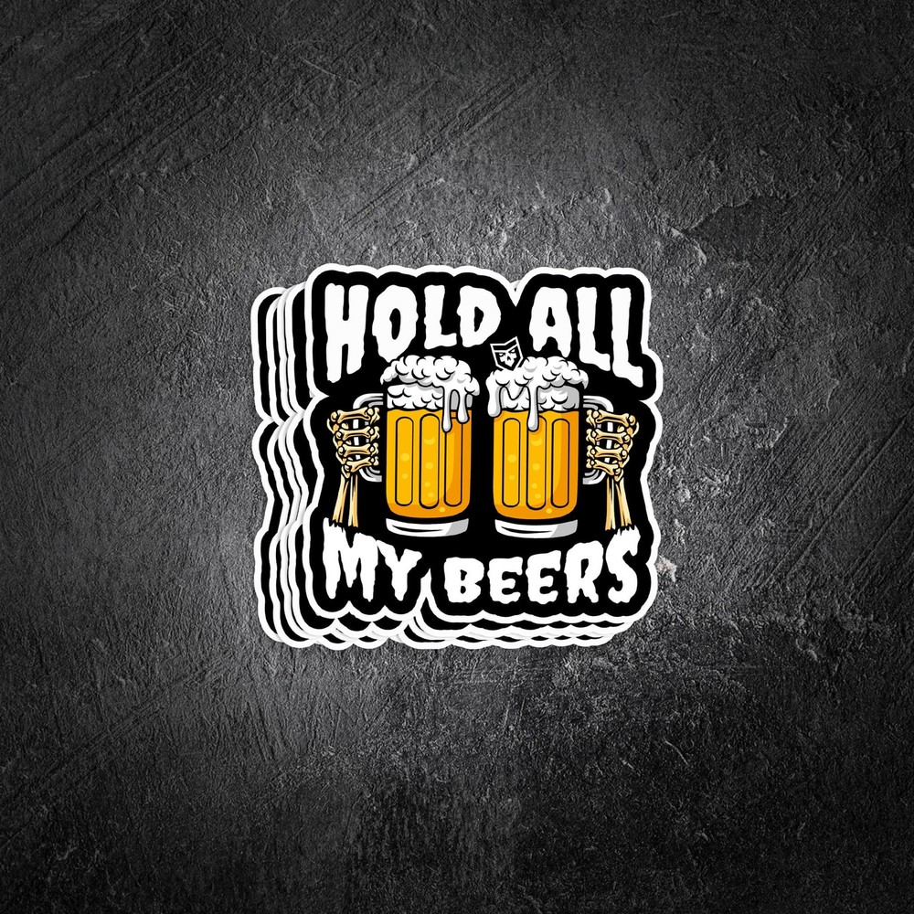 Hold All my Beers Vinyl Decal