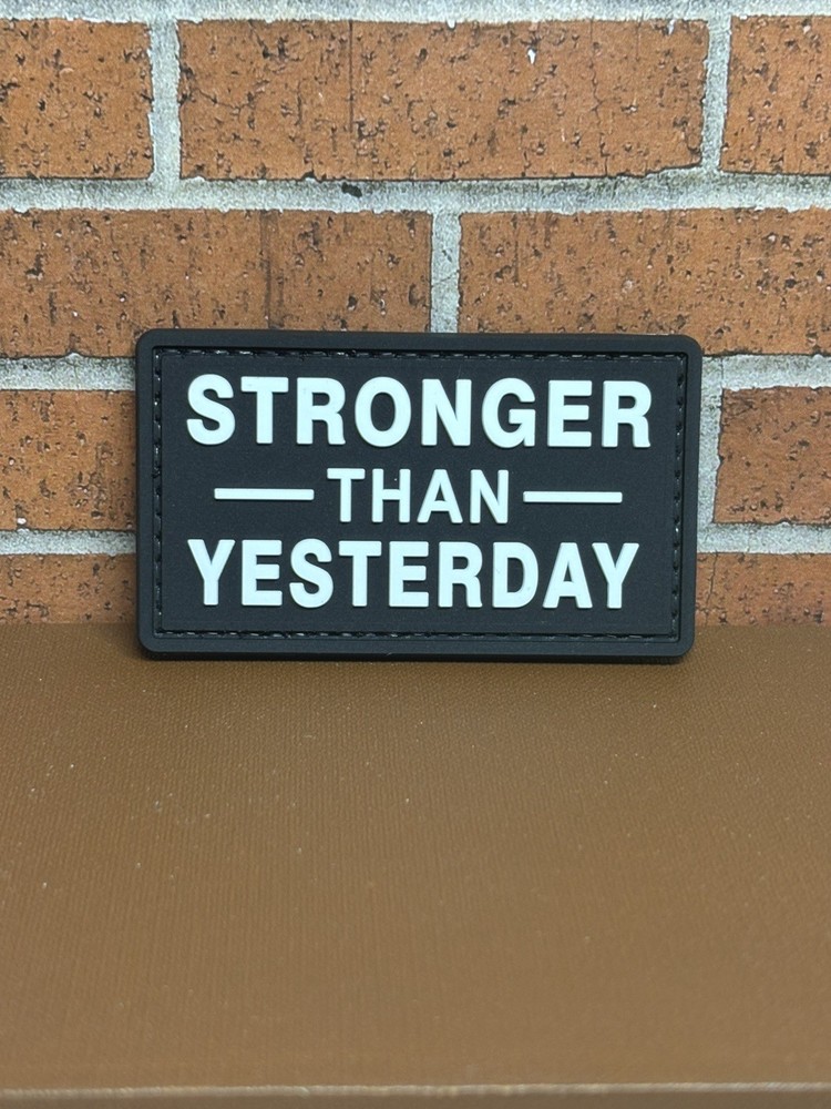 PVC Tactical Morale Patch - Stronger Than Yesterday Patch - Gun Military Patch