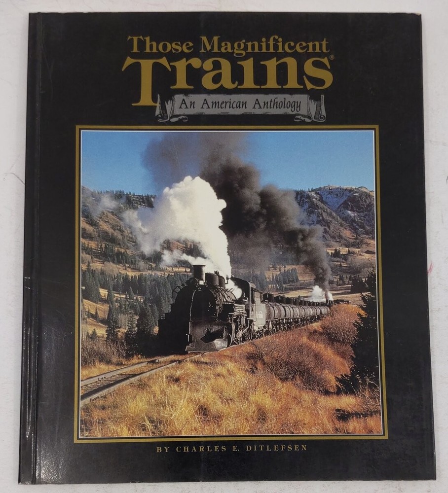 Those Magnificent Trains Paperback Book By Charles E. Ditlefsen