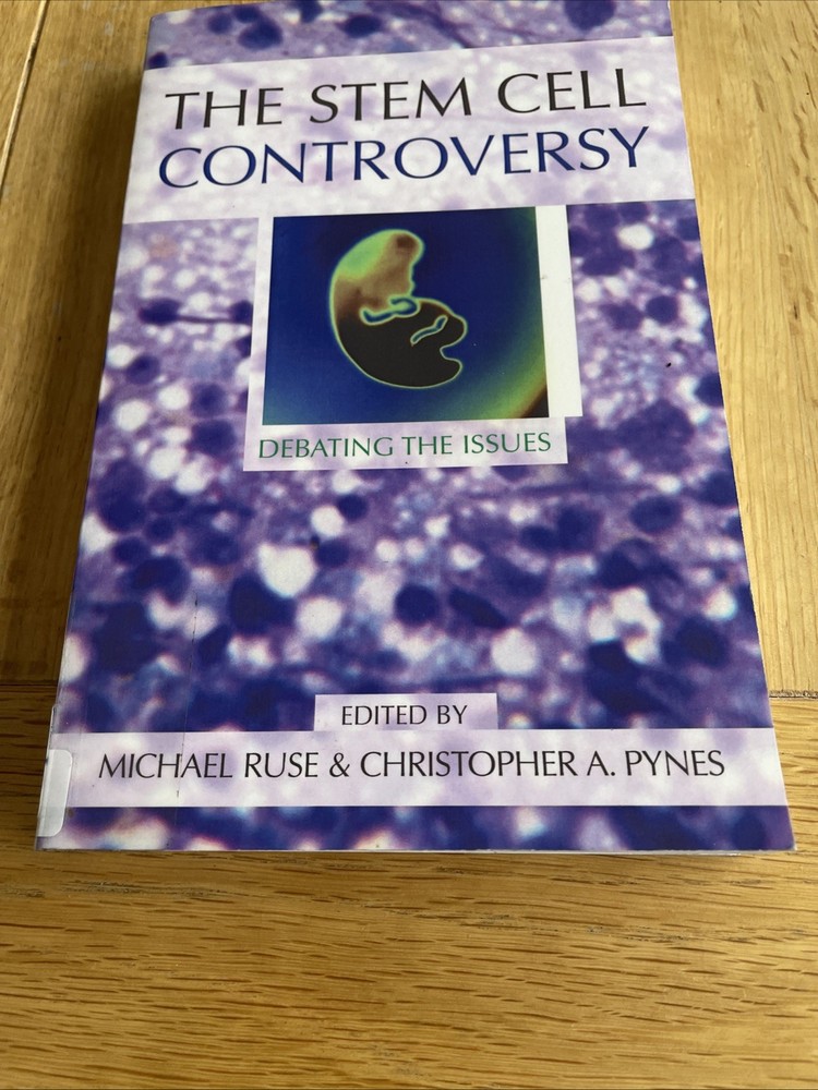 The Stem Cell Controversy Michael Ruse And Christopher A Pynes
