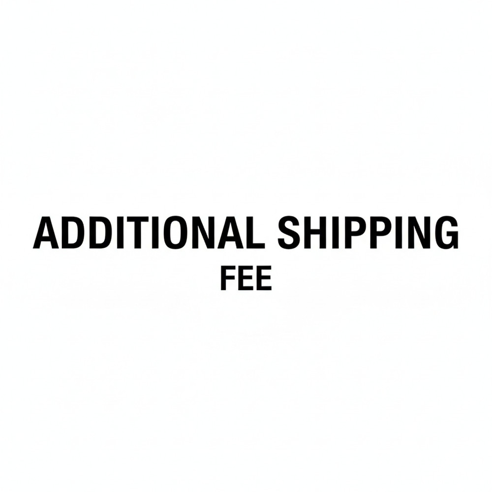 Additional Shipping Fee for Order 15-14240-39385