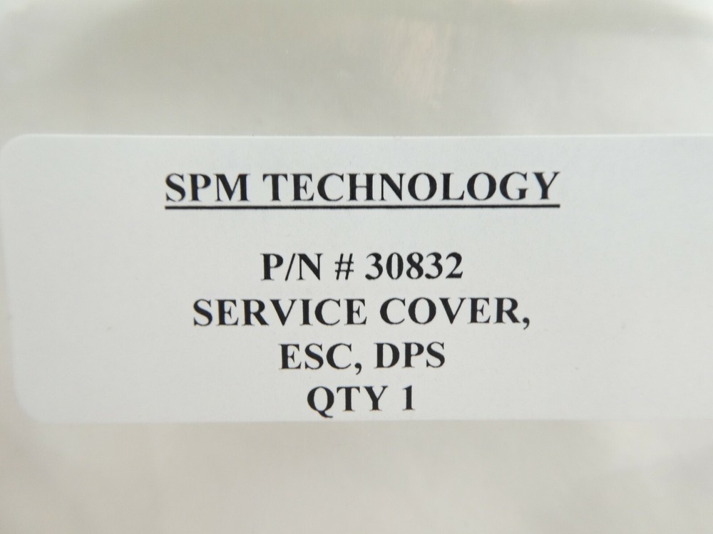 SPM Technology 30832 ESC Electrostatic Chuck Service Cover DPS New Surplus