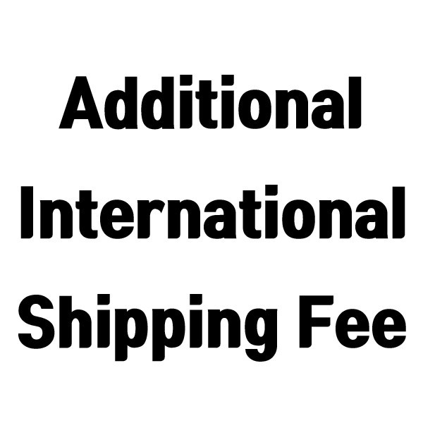 additional international shipping fee