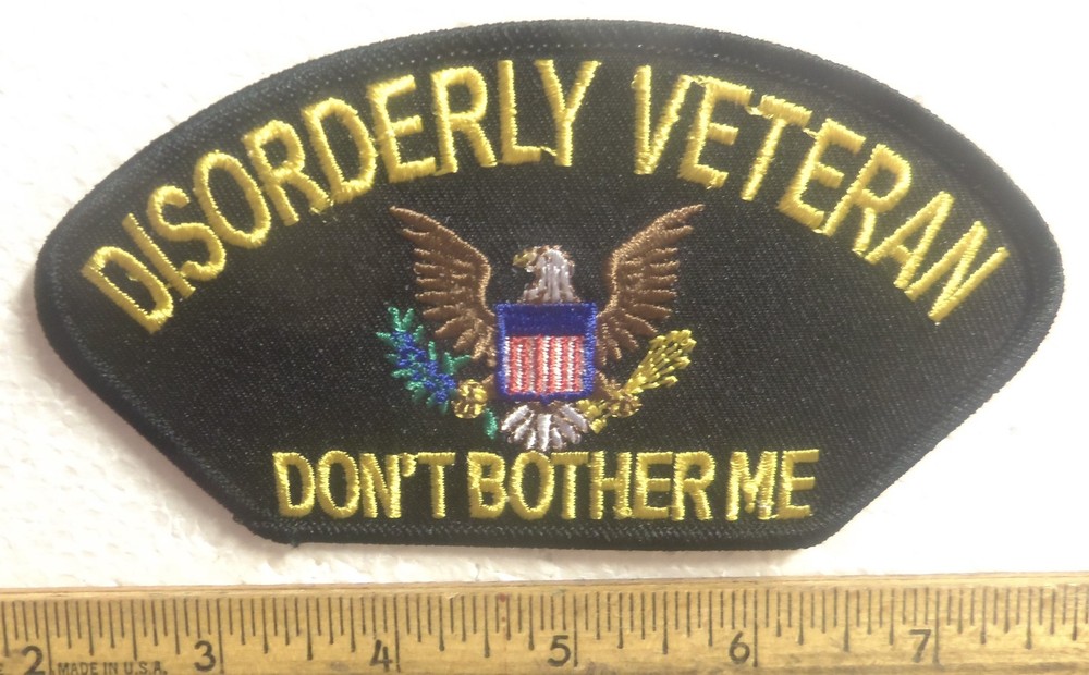 Disorderly Veteran – Don’t Bother Me Embroidered Patch