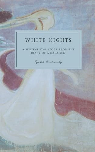 White Nights (Annotated Edition) by Fyodor Dostoevsky – Paperback