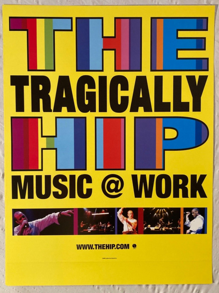 Tragically Hip 2000 Promo Poster Music @ Work Gord Downie