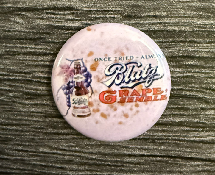 Blatz Beer Grape Semble Soda Pin Button
