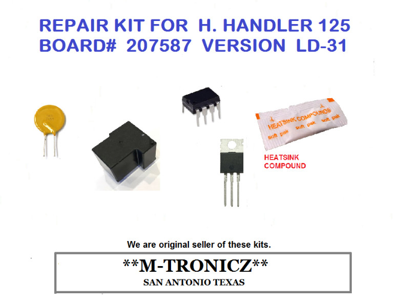 REPAIR KIT FOR  H. HANDLER 125 BOARD#  207587  VERSION  LD-31
