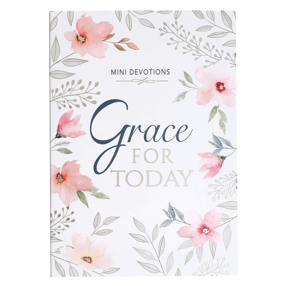 Mini Devotions Grace For Today - 180 Short and Encouraging Devotions on Grace, P
