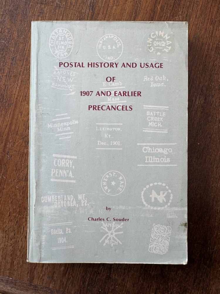 Postal History and Usage of 1907 and Earlier Precancels by Souder (1989)