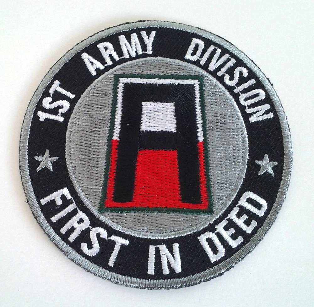 1ST ARMY DIVISION FIRST IN DEED (3") US ARMYMilitary Patch P5119 E