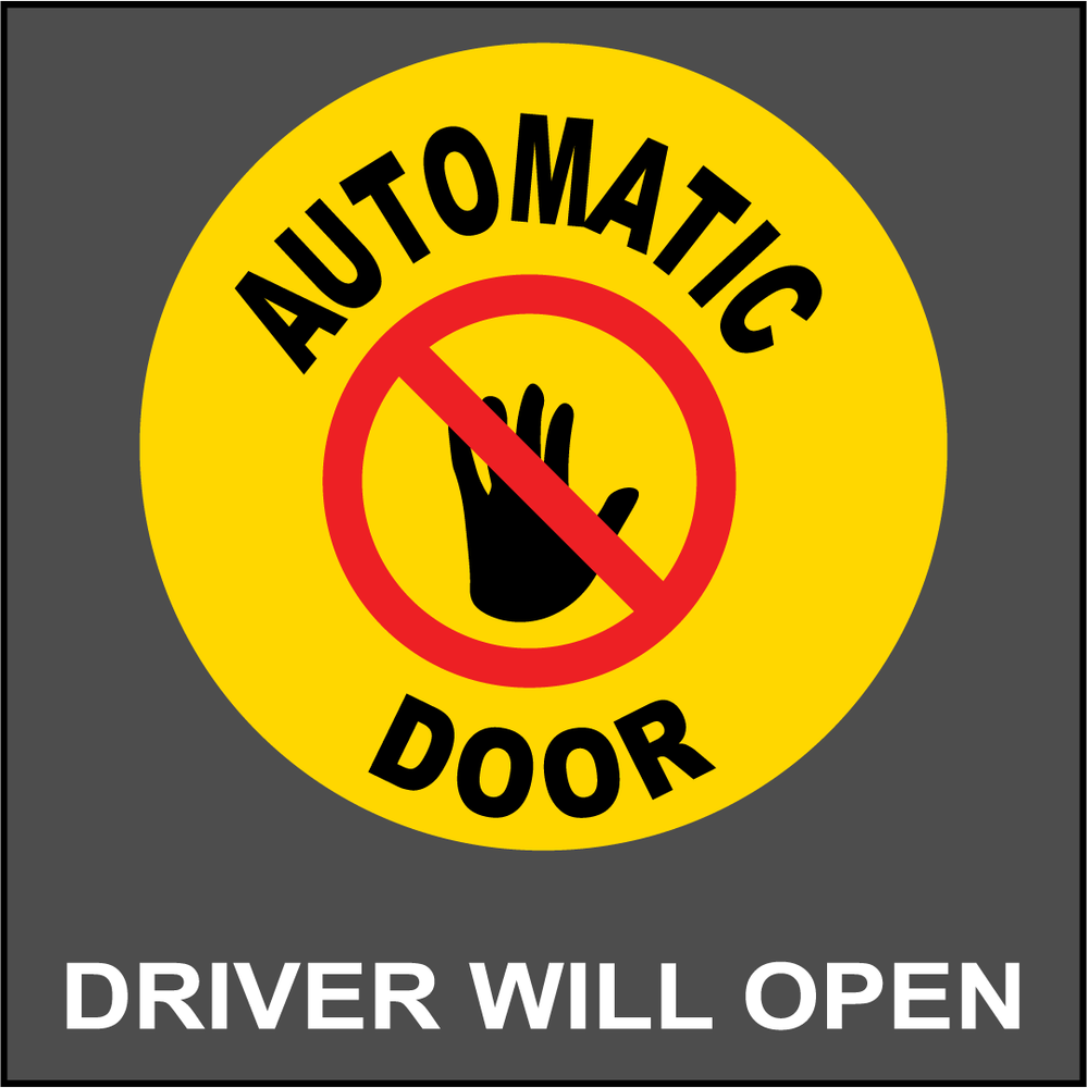 AUTOMATIC DOOR DRIVER WILL OPEN | Adhesive Vinyl Sign Decal