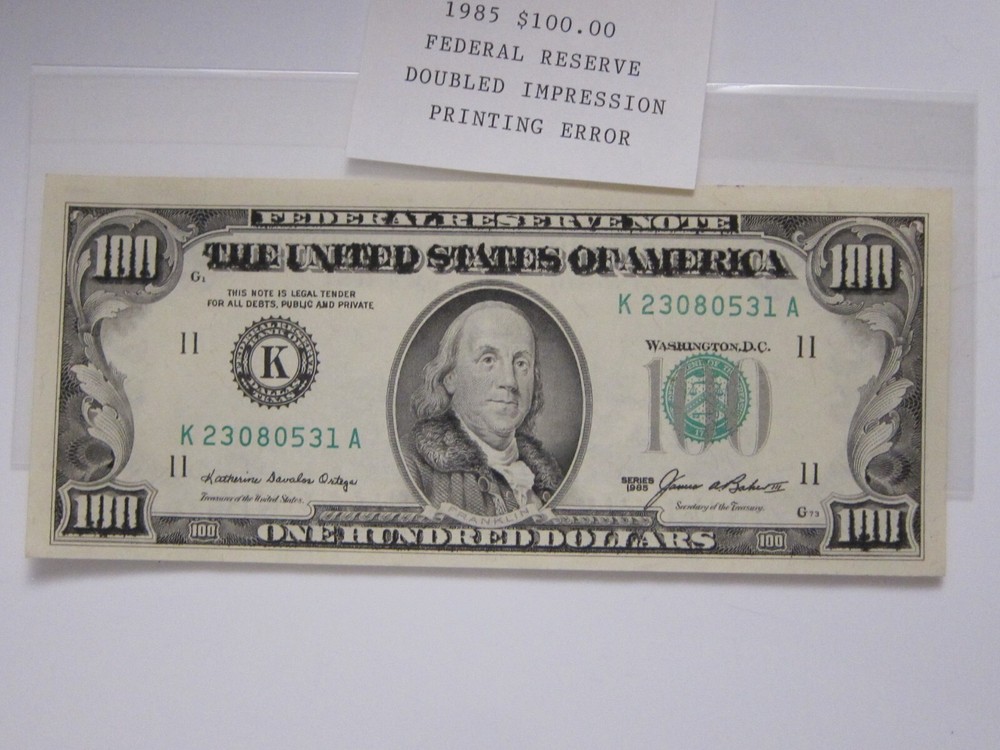 1985 $100 Double Impression Printing Error Uncirc K23080531A