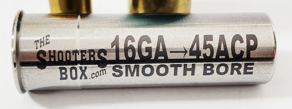 16GA to 45 ACP Shotgun Adapter - SMOOTH BORE-Stainless - Free Case & Shipping!