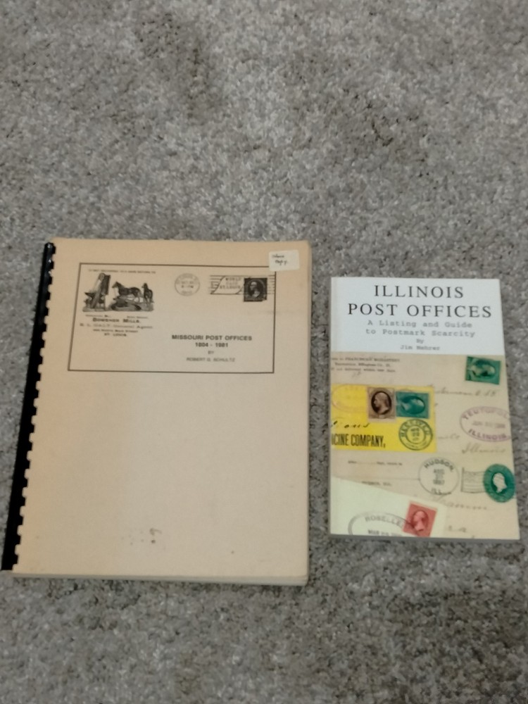 Missouri Post Offices 1804-1981 by Robert G. Schultz (1982)  & Illinois Post Off